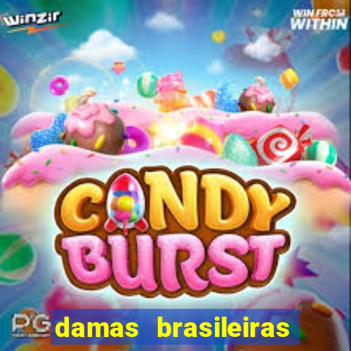 damas brasileiras jogar online